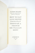 Load image into Gallery viewer, How to Eat (and Drink) Your Way Through a French (and Italian) Menu